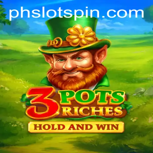 Exploring the Thrills of 3potsRiches: A Guide to Playing with PHSLOT